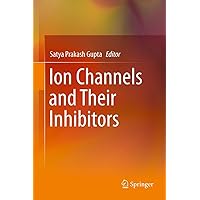 Ion Channels and Their Inhibitors Ion Channels and Their Inhibitors Kindle Hardcover Paperback