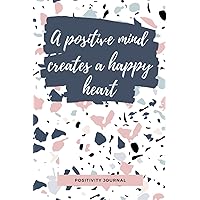 Positivity Journal: A self care journal with prompts to help cultivate a positive mindset and reduce worry and anxiety
