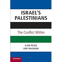 Israel’s Palestinians: The Conflict Within Israel’s Palestinians: The Conflict Within Paperback Kindle Hardcover