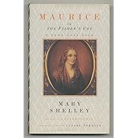 Maurice, or the Fisher's Cot: A Long-Lost Tale Maurice, or the Fisher's Cot: A Long-Lost Tale Hardcover Paperback