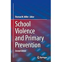 School Violence and Primary Prevention School Violence and Primary Prevention Hardcover Kindle Paperback