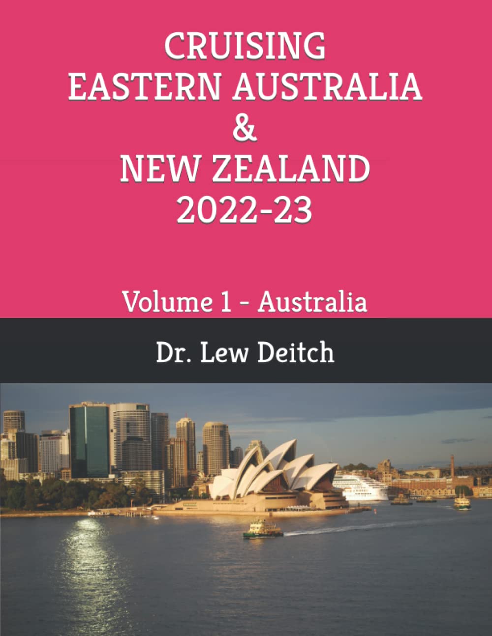 CRUISING EASTERN AUSTRALIA & NEW ZEALAND 2022-23: Volume 1 - Australia