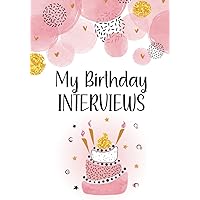 My Birthday Interviews: Fill in the Blank Birthday Interview Book for Girls from Ages 1 to 18 – Perfect Birthday Gift for One Year Old Girl and ... Letter Each Year – 7 x 10 Color Interior My Birthday Interviews: Fill in the Blank Birthday Interview Book for Girls from Ages 1 to 18 – Perfect Birthday Gift for One Year Old Girl and ... Letter Each Year – 7 x 10 Color Interior Paperback Hardcover
