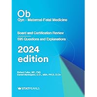 Ob/Gyg Maternal and Fetal Medicine: Board and Certification Review