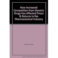 How Increased Competition from Generic Drugs Has Affected Prices & Returns in the Pharmaceutical Industry How Increased Competition from Generic Drugs Has Affected Prices & Returns in the Pharmaceutical Industry Plastic Comb