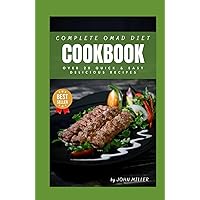 COMPLETE OMAD DIET COOKBOOK: The Ultimate OMAD Diet Cookbook for Delicious & Nutritious , quick & Easy Recipes COMPLETE OMAD DIET COOKBOOK: The Ultimate OMAD Diet Cookbook for Delicious & Nutritious , quick & Easy Recipes Kindle Hardcover Paperback