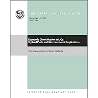Economic Diversification in LICs: Stylized Facts and Macroeconomic Implications Economic Diversification in LICs: Stylized Facts and Macroeconomic Implications Kindle