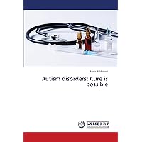 Autism disorders: Cure is possible Autism disorders: Cure is possible Paperback