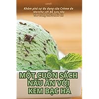 MỘt CuỐn Sách NẤu Ăn VỚi Kem BẠc Hà (Vietnamese Edition)