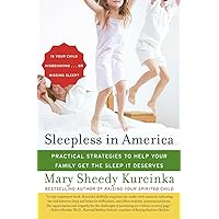 Sleepless in America: Is Your Child Misbehaving...or Missing Sleep? Sleepless in America: Is Your Child Misbehaving...or Missing Sleep? Paperback Kindle Audible Audiobook Hardcover Audio CD