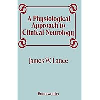 A Physiological Approach to Clinical Neurology A Physiological Approach to Clinical Neurology Kindle Hardcover Paperback