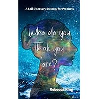 Who do you think you are?: A self discovery strategy for prophets Who do you think you are?: A self discovery strategy for prophets Kindle Paperback