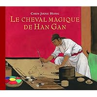 Cheval magique de han gan (Le) (French Edition) Cheval magique de han gan (Le) (French Edition) Hardcover Paperback Mass Market Paperback Pocket Book