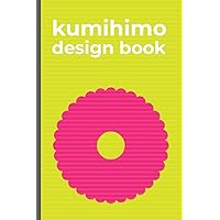 Kumihimo Design Book: Note and sketch your own kumihimo designs in this braid pattern sketchbook. Use the round kumihimo template on each page to ... this designer's notebook. Round kumihimo.