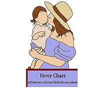 Fever Chart: Ideal for Mothers, Easy for parenting, 60 pages