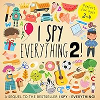 I Spy - Everything 2!: A Sequel to the Bestseller I Spy - Everything! (Perfect for Ages 2-4) (I Spy Book Collection for Kids) I Spy - Everything 2!: A Sequel to the Bestseller I Spy - Everything! (Perfect for Ages 2-4) (I Spy Book Collection for Kids) Paperback