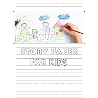 Story Paper For Kids: A Draw and Write Journal 120 Pages 8.5 x 11 Elementary Primary Notebook with picture space and primary writing lines kindergarten through third grade Story Paper For Kids: A Draw and Write Journal 120 Pages 8.5 x 11 Elementary Primary Notebook with picture space and primary writing lines kindergarten through third grade Paperback