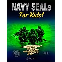 NAVY SEALs For Kids (Navy SEALs Special Forces, Leadership, and Self-Esteem for Kids)