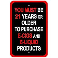 Plastic Sign You Must Be 21 Years or Older to Purchase E Cigs and E Liquid Products - 8