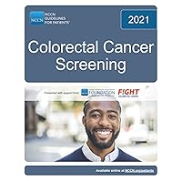 NCCN Guidelines for Patients® Colorectal Cancer Screening NCCN Guidelines for Patients® Colorectal Cancer Screening Paperback