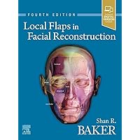 Local Flaps in Facial Reconstruction Local Flaps in Facial Reconstruction Hardcover eTextbook