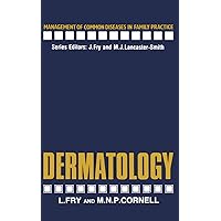 Dermatology (Management of Common Diseases in Family Practice) Dermatology (Management of Common Diseases in Family Practice) Kindle Hardcover Paperback