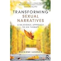 Transforming Sexual Narratives Transforming Sexual Narratives Paperback Kindle Hardcover