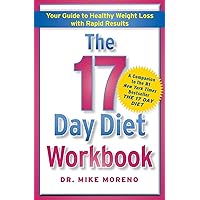 The 17 Day Diet Workbook: Your Guide to Healthy Weight Loss with Rapid Results The 17 Day Diet Workbook: Your Guide to Healthy Weight Loss with Rapid Results Paperback