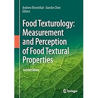 Food Texturology: Measurement and Perception of Food Textural Properties Food Texturology: Measurement and Perception of Food Textural Properties Hardcover Kindle