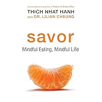 Savor: Mindful Eating, Mindful Life Savor: Mindful Eating, Mindful Life Paperback Audible Audiobook Kindle Hardcover Audio CD
