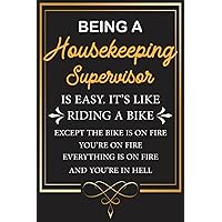Housekeeping Supervisor: Cute Funny Blank Lined Housekeeping Supervisor Journal | Funny Gifts for Housekeeping Supervisor Coworker Office Boss Team ... Supervisor. (Dairy Employee Gag Gift ).
