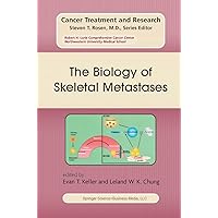 The Biology of Skeletal Metastases (Cancer Treatment and Research Book 118) The Biology of Skeletal Metastases (Cancer Treatment and Research Book 118) Kindle Hardcover Paperback