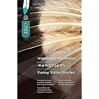 Funny Little Stories (First Nations Language Readers, 2) Funny Little Stories (First Nations Language Readers, 2) Paperback