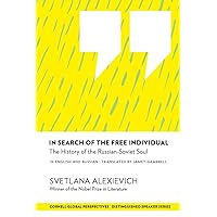 In Search of the Free Individual: The History of the Russian-Soviet Soul (Distinguished Speakers Series) In Search of the Free Individual: The History of the Russian-Soviet Soul (Distinguished Speakers Series) Kindle Paperback