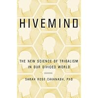 Hivemind: The New Science of Tribalism in Our Divided World Hivemind: The New Science of Tribalism in Our Divided World Hardcover Audible Audiobook Kindle Paperback Audio CD
