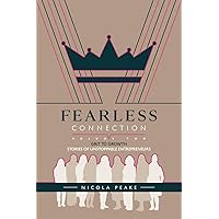 Fearless Connection Volume Two: Entrepreneurs who made it happen Fearless Connection Volume Two: Entrepreneurs who made it happen Paperback Kindle