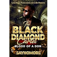 The Black Diamond Cartel: Blood of a Don The Black Diamond Cartel: Blood of a Don Kindle Paperback