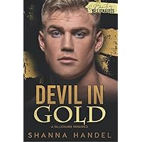 Devil In Gold: A Billionaire Romance (Shanna Handel's Bachman Beauties and Billionaires) Devil In Gold: A Billionaire Romance (Shanna Handel's Bachman Beauties and Billionaires) Paperback Kindle