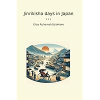 Jinrikisha days in Japan (Classic Books) Jinrikisha days in Japan (Classic Books) Paperback Hardcover
