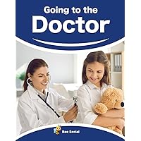 Going to the Doctor: A Prep Story for Kids (Social Preparation Story) Going to the Doctor: A Prep Story for Kids (Social Preparation Story) Paperback Kindle