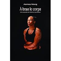 À bras le corps (French Edition) À bras le corps (French Edition) Kindle Paperback