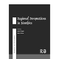 Annals of Bioethics: Regional Perspectives in Bioethics (Routledge Annals of Bioethics) Annals of Bioethics: Regional Perspectives in Bioethics (Routledge Annals of Bioethics) Kindle Hardcover Paperback