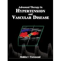 Advanced Therapy In Hypertension And Vascular Disease Advanced Therapy In Hypertension And Vascular Disease Kindle Hardcover Paperback