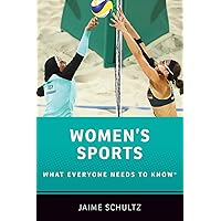 Women's Sports: What Everyone Needs to Know®