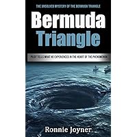 Bermuda Triangle: The Unsolved Mystery of the Bermuda Triangle (Pilot Tells What He Experienced in the Heart of the Phenomenon)