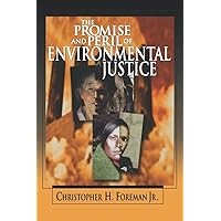 The Promise and Peril of Environmental Justice The Promise and Peril of Environmental Justice Paperback Hardcover