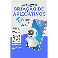 Passo a Passo: Criação de Aplicativos com Flutter + Dart (Portuguese Edition)