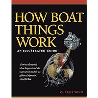 How Boat Things Work: An Illustrated Guide How Boat Things Work: An Illustrated Guide Paperback Kindle Hardcover