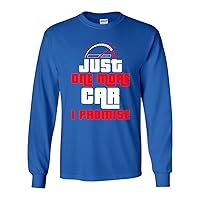 Long Sleeve Adult T-Shirt Just One More Car I Promise Funny DT