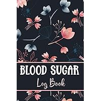 Blood Sugar Log Book: 4x6
